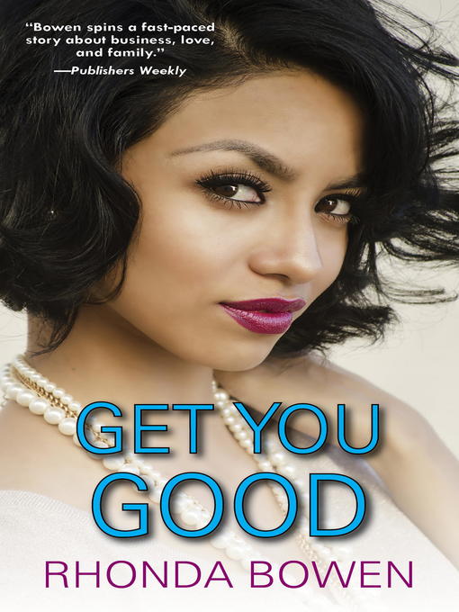 Title details for Get You Good by Rhonda Bowen - Available